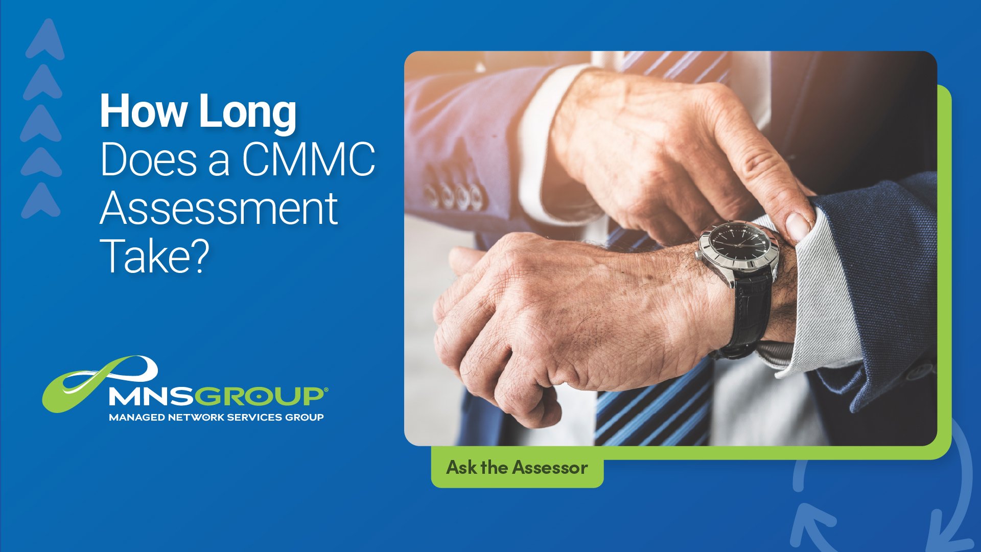 How Lond Does a CMMC Assessment Take?