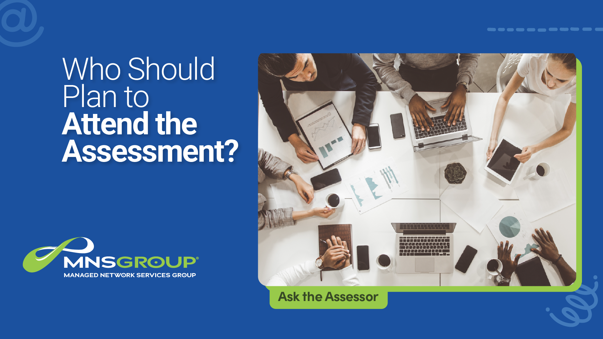 Who should be at a CMMC assessment